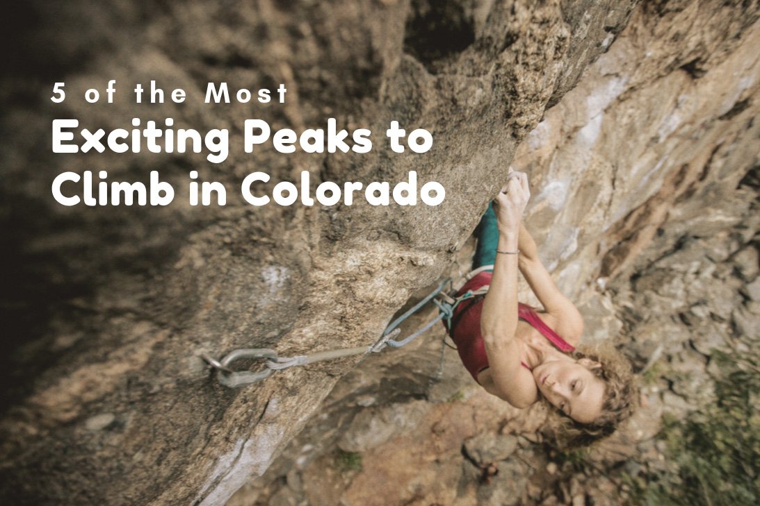 5 of the Most Exciting Peaks to Climb in Colorado